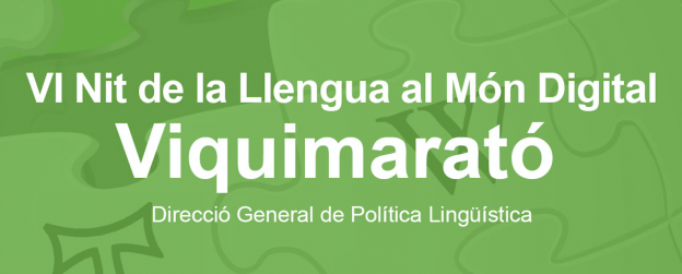 Oberta la inscripció a la VI Nit de la Llengua al Món Digital (Tarragona, 22 de novembre)