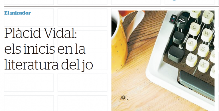 Article de Fina Masdéu: «Plàcid Vidal: els inicis en la literatura del jo»