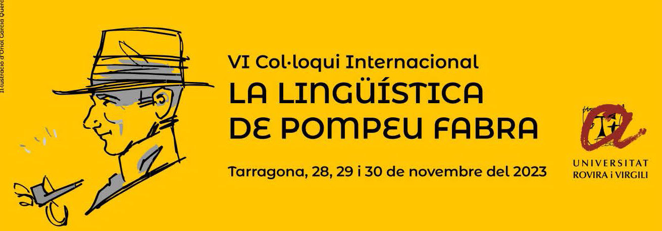 VI Col·loqui Internacional“La lingüística de Pompeu Fabra”
